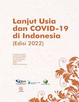 Lanjut Usia dan COVID-19 di Indonesia (Edisi 2022)